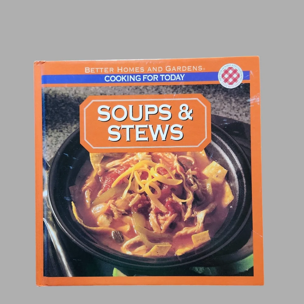 SOUPS & STEWS BH&G Cooking for Today Cookbook